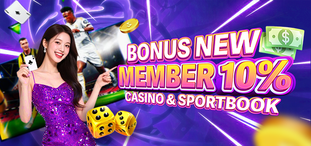 BONUS NEW MEMBER CASINO/SPORTBOOK 10%