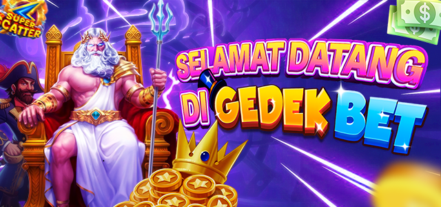 SELAMAT DATANG DI GEDEKBET